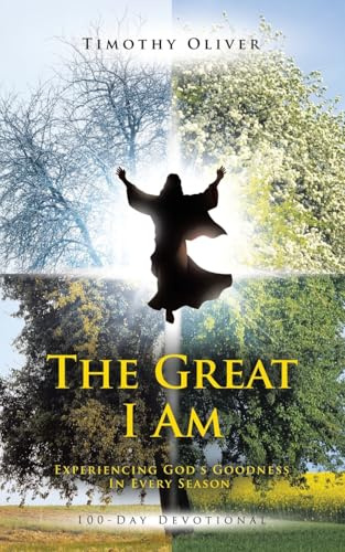 The Great I Am: Experiencing God's Goodness In Every Season 100-Day Devotional