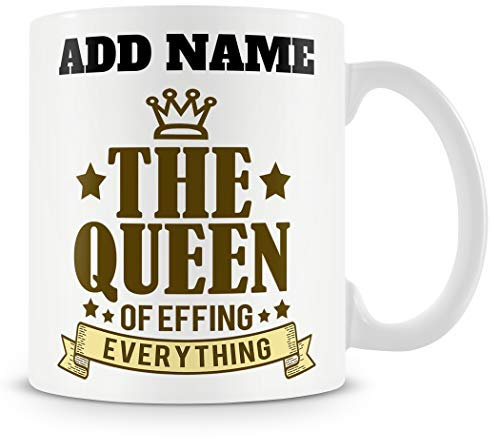 Novelty Funny Gift for Work Colleagues and Friends - The Queen of Effing Everything - Personalised Mug
