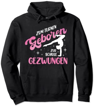 Zum Turnen Geboren Zur Schule Gezwungen | Turnanzug Turnerin Pullover Hoodie