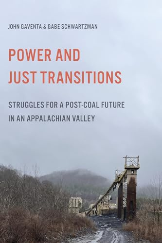 Power and Just Transitions: Struggles for a Post-Coal Future in an Appalachian Valley