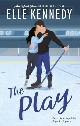 The Play: the must-read, sports romance and TikTok sensation! (Off Campus and Briar U Books)