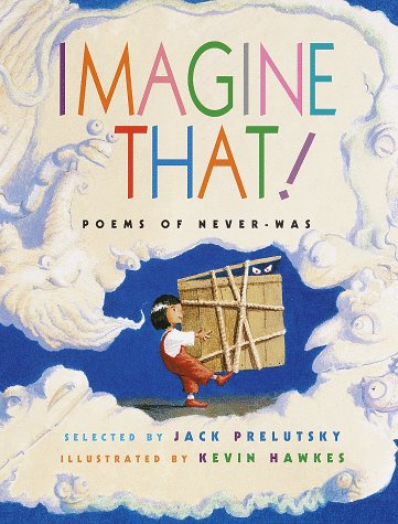 Imagine That: Poems of Never-Was