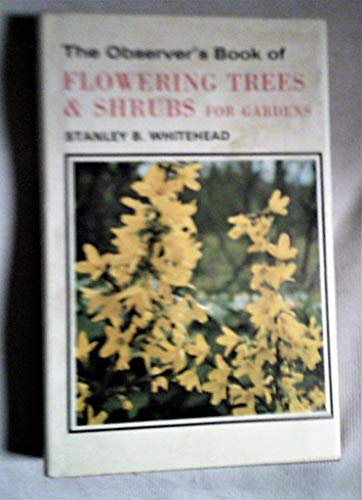The Observer's Book of Flowering Trees & Shrubs For Gardens (Observer's Pocket S.)