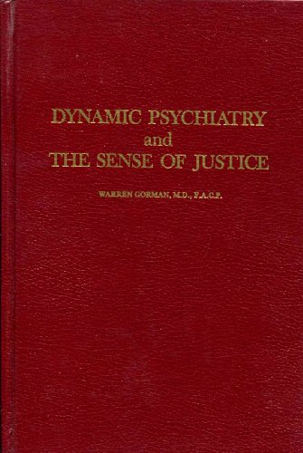 Dynamic Psychiatry and the Sense of Justice