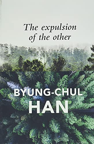 The Expulsion of the Other: Society, Perception and Communication Today
