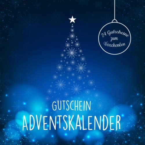 Gutschein Adventskalender - 24 Gutscheine zum Verschenken: Adventskalender Buch mit Gutscheinen, individualisierbar für Mädchen, Jungen, Frauen und Männer