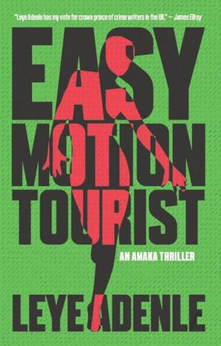 Easy Motion Tourist (Amaka Thriller)