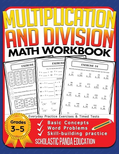 Multiplication and Division Math Workbook for 3rd 4th 5th Grades: Basic Concepts, Word Problems, Skill-Building Practice, Everyday Practice Exercises ... Tests (Math Facts Learning Resources, Band 1)