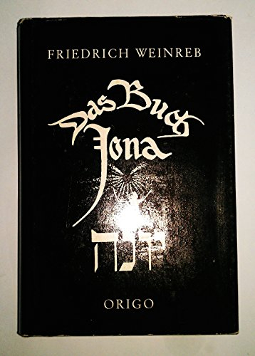 Das Buch Jonah: Der Sinn des Buches Jonah nach der ältesten jüdischen Überlieferung (Lehre und Symbol)
