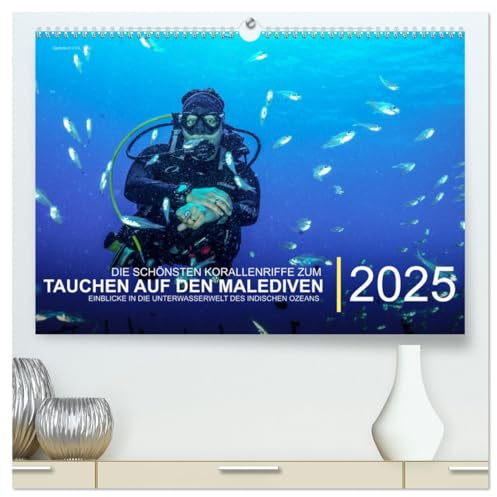 Die schönsten Korallenriffe zum Tauchen auf den Malediven (hochwertiger Premium Wandkalender 2025 DIN A2 quer), Kunstdruck in Hochglanz: Einblicke in ... des Indischen Ozeans (CALVENDO Natur)