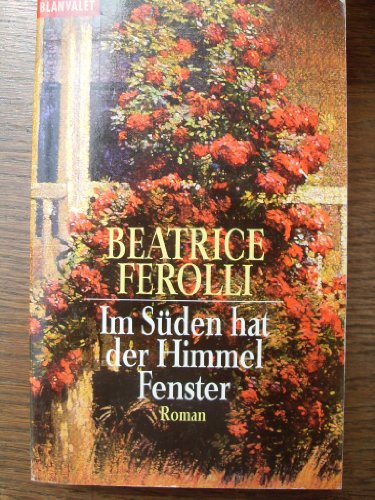Im Süden hat der Himmel Fenster