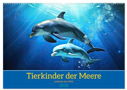 Tierkinder der Meere - entdecke ihre Welt (Wandkalender 2026 DIN A2 quer), CALVENDO Monatskalender: Kleine Helden der Ozeane (CALVENDO Tiere)