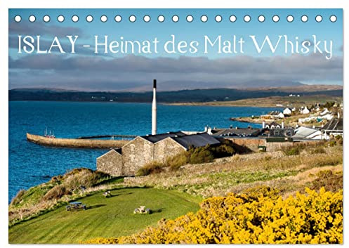 Islay - Heimat des Malt Whisky (Tischkalender 2026 DIN A5 quer), CALVENDO Monatskalender: Entdecken Sie die Destillen Islays (CALVENDO Orte)