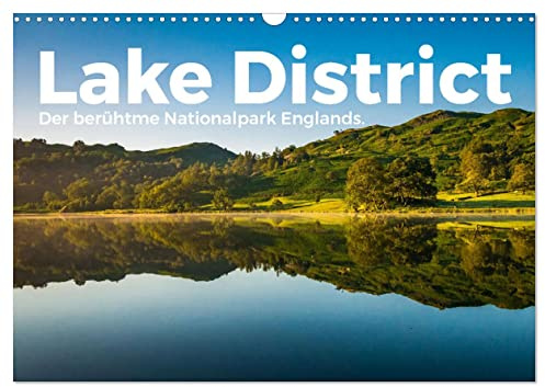 Lake District - Der berühmte Nationalpark Englands. (Wandkalender 2026 DIN A3 quer), CALVENDO Monatskalender: Lake District! Wo könnte es nur fantastischer sein als in Lake District? (CALVENDO Orte)