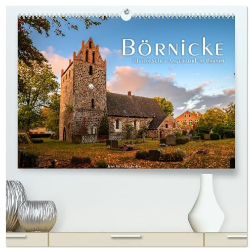 Börnicke - Historisches Angerdorf im Barnim (hochwertiger Premium Wandkalender 2026 DIN A2 quer), Kunstdruck in Hochglanz: Eines der schönsten Dörfer ... im Wechsel der Jahreszeiten (CALVENDO Orte)