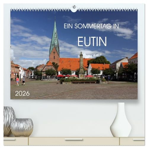 Ein Sommertag in Eutin (hochwertiger Premium Wandkalender 2026 DIN A2 quer), Kunstdruck in Hochglanz: Eutin - Malerisches Kleinod in der Holsteinischen Schweiz (CALVENDO Orte)