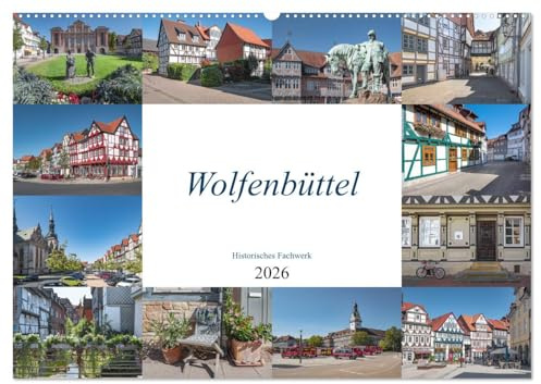 Wolfenbüttel - Historisches Fachwerk (Wandkalender 2026 DIN A2 quer), CALVENDO Monatskalender: Die Stadt Wolfenbüttel liegt an der Oker, in Niedersachsen, südlich von Braunschweig. (CALVENDO Orte)