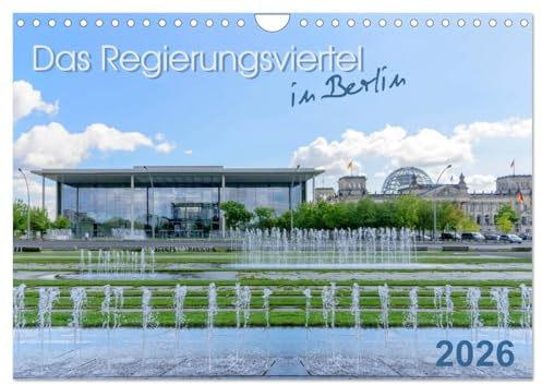 Das Regierungsviertel in Berlin (Wandkalender 2026 DIN A4 quer), CALVENDO Monatskalender: Zeitreise durch das Regierungsviertel (CALVENDO Orte)