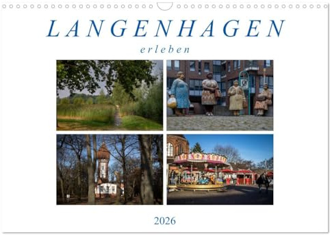 Langenhagen erleben (Wandkalender 2026 DIN A3 quer), CALVENDO Monatskalender: Fotografische Impressionen von Langenhagen (CALVENDO Orte)