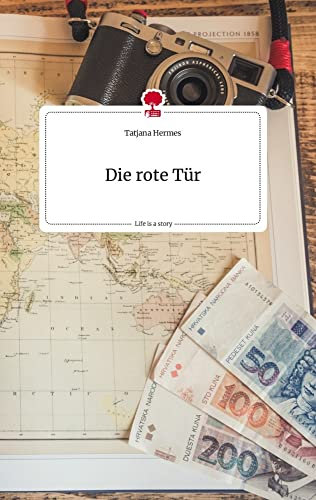 Die rote Tür. Life is a Story - story.one