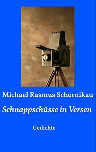 Schnappschüsse in Versen: Gedichte