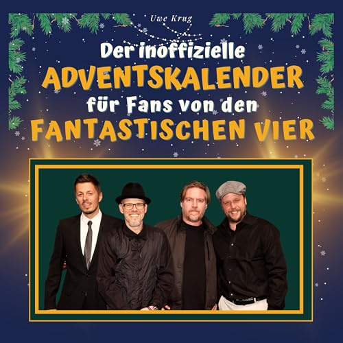 Der inoffizielle Adventskalender für Fans von den Fantastischen Vier