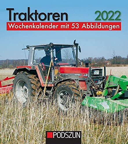 Traktoren 2022: Wochenkalender mit 53 Fotografien: Wochenkalender mit 53 Abbil