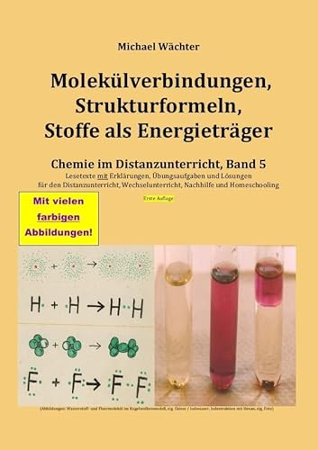 Chemie im Distanzunterricht / Molekülverbindungen, Strukturformeln, Stoffe als Energieträger: Chemie im Distanzunterricht, Band 5