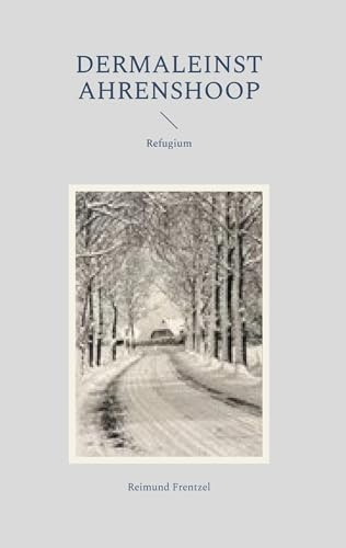 Dermaleinst Ahrenshoop: Refugium (Edition PEREGINI)