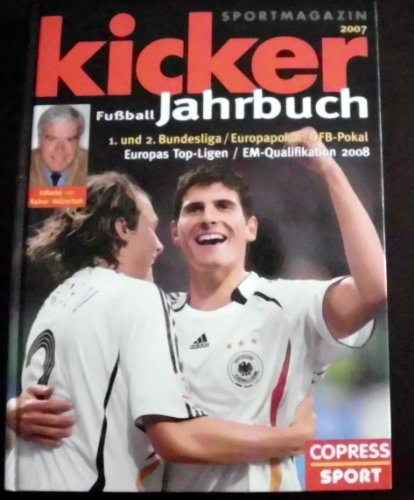 Kicker Fußball-Jahrbuch 2007 1. und 2. Bundesliga / Europapokal / DFB-Pokal. Europas Top-Ligen / WM 2006 / Frauen