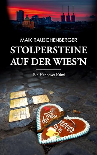 Stolpersteine auf der Wies'n: Ein Hannover Krimi