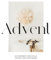 Advent: 24 Momente der Stille, Freude und Hoffnung