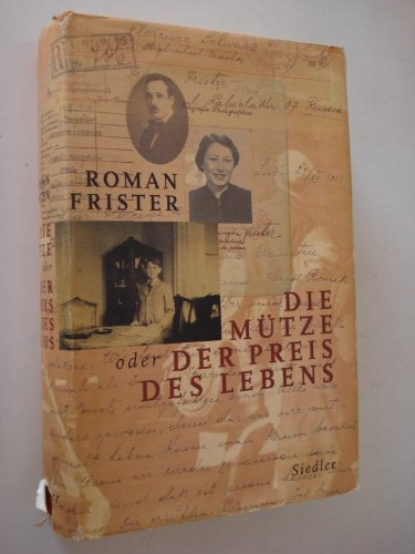 Die Mütze oder Der Preis des Lebens: Ein Lebensbericht