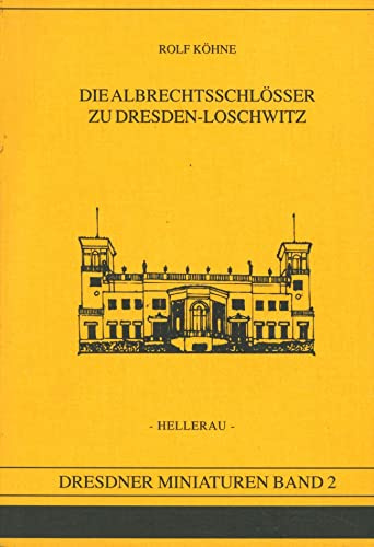 Die Albrechtsschlösser zu Dresden-Loschwitz