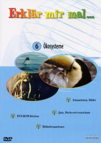 Erklär mir mal... Vol. 6: Ökosysteme