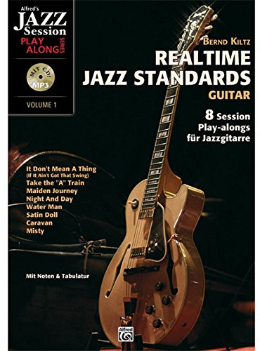 Realtime Jazz Standards - Guitar: 8 Session Play-alongs für Jazzgitarre mit MP3-CD