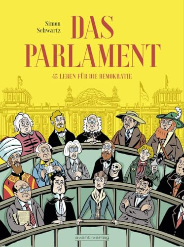 Das Parlament: 45 Leben für die Demokratie