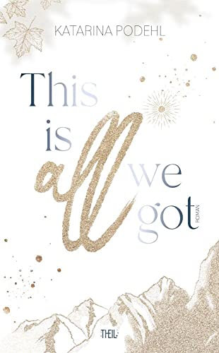 This is all we got: This is all (Band1) (This is all - Dilogie)