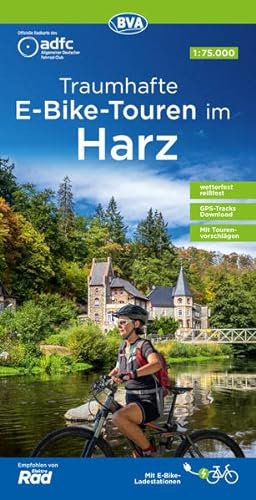 ADFC-Regionalkarte Traumhafte E-Bike-Touren im Harz, 1:75.000, mit Tagestourenvorschlägen, reiß- und wetterfest, GPS-Tracks Download (ADFC-Regionalkarte 1:75000)
