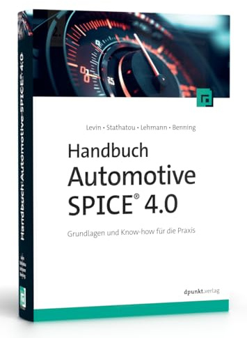 Handbuch Automotive SPICE® 4.0: Grundlagen und Know-how für die Praxis