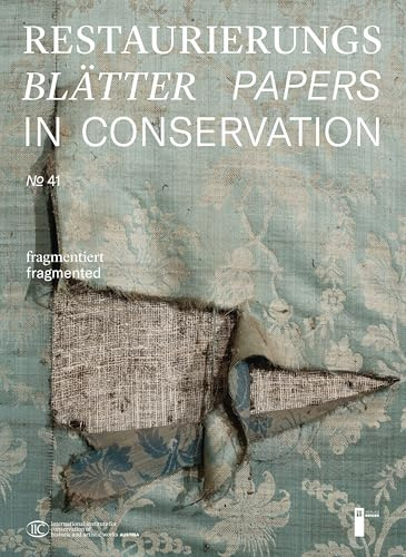 Restaurierungsblätter - Papers in Conservation Band 41: Perspektiven wechseln - Changing Perspectives
