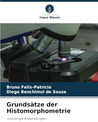 Grundsätze der Histomorphometrie: und einige Anwendungen