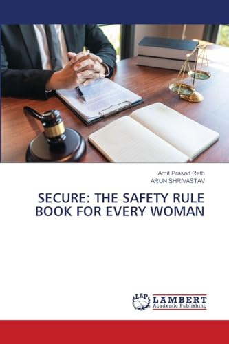 SECURE: THE SAFETY RULE BOOK FOR EVERY WOMAN: DE