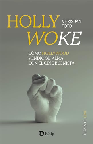 Hollywoke: Cómo Hollywood vendió su alma con el cine buenista