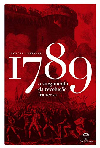 Paz and Terra 1789: O surgimento da Revolução Francesa (Português)