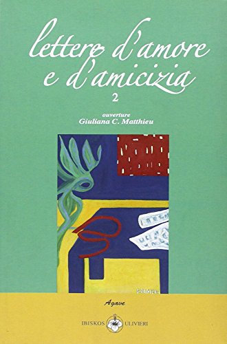 Lettere d'amore e d'amicizia 2 (Agave)
