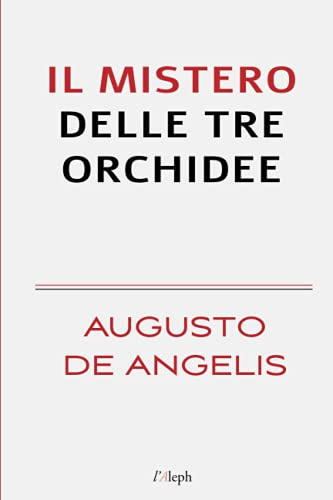Il mistero delle tre orchidee (Augusto De Angelis, Band 15)