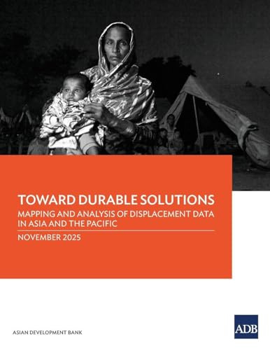 Toward Durable Solutions: Mapping and Analysis of Displacement Data in Asia and the Pacific