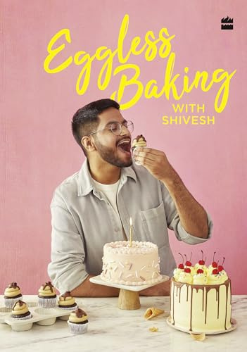Eggless Baking With Shivesh