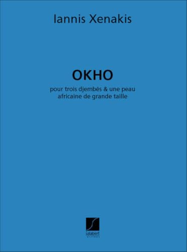 IANNIS XENAKIS : OKHO - POUR 3 DJEMBES & UNE PEAU AFICAINE DE GRANDE TAILLE